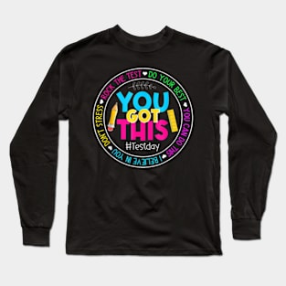 Teacher Testing Day You Got This Test Day Rock The Test T-Shirt Long Sleeve T-Shirt